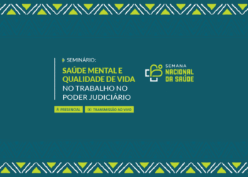 Seminário: Saúde Mental e Qualidade de Vida no Trabalho no Poder Judiciário – Turma 1/2026