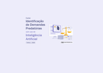 Curso Identificação de Demandas Predatórias com Uso de Inteligência Artificial – Turma 1 / 2026