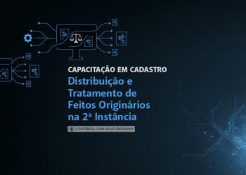 Capacitação em Cadastro, Distribuição e Tratamento de Feitos Originários na 2ª Instância – Turma 1/2026