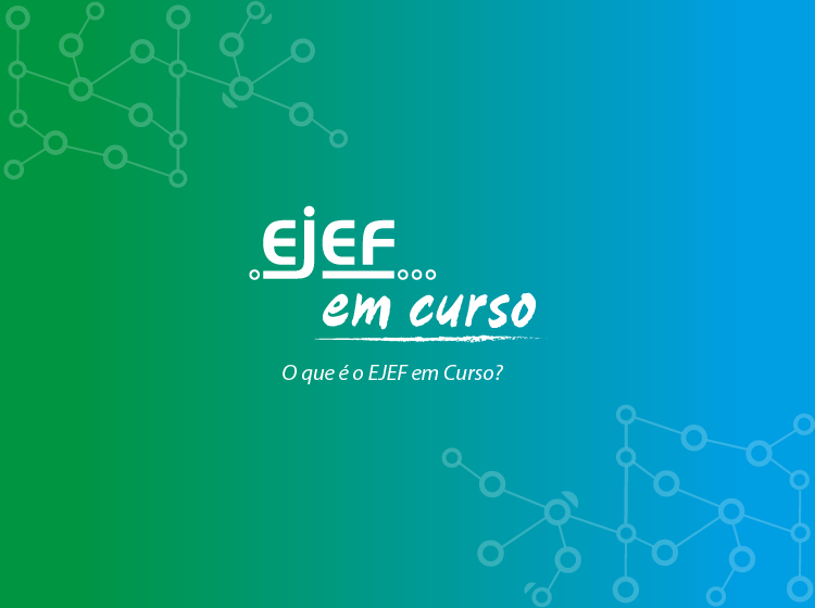 Boletim EJEF em curso