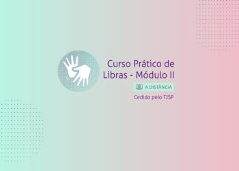 Curso Prático de Libras – Módulo II – Turma 1/2026