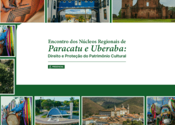 Encontro dos Núcleos Regionais de Paracatu e Uberaba: Direito e Proteção do Patrimônio Cultural