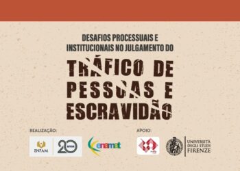 Desafios Processuais e Institucionais no Julgamento do Tráfico de Pessoas e Trabalho Análogo à Escravidão