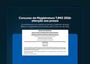 Concurso da Magistratura TJMG 2026: atenção aos prazos