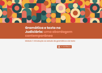 Curso Gramática e Texto no Judiciário: uma abordagem contemporânea – Módulo 1: Introdução ao Estudo da Gramática e do Texto – Turma 1/2026
