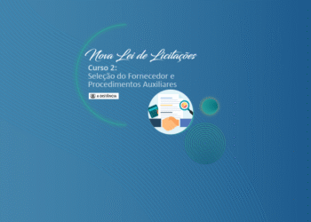 Nova Lei de Licitações – Curso 2: Seleção do Fornecedor e Procedimentos Auxiliares – Turma 1/2026