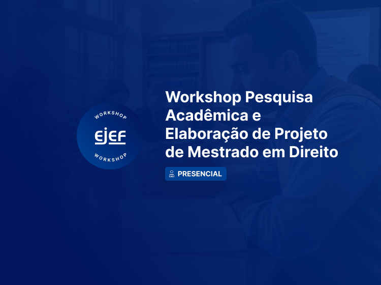 Workshop Pesquisa Acadêmica e Elaboração de Projeto de Mestrado em Direito – Turma 1/2026
