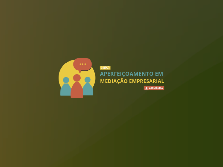 Curso Aperfeiçoamento em Mediação Empresarial – Turma 1/2026