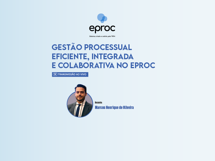 Gestão Processual Eficiente, Integrada e Colaborativa no eproc