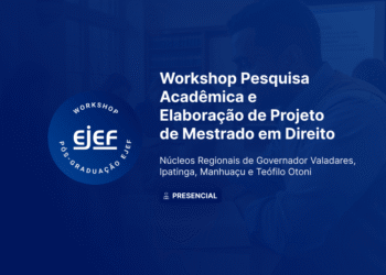 Workshop Pesquisa Acadêmica e Elaboração de Projeto de Mestrado em Direito – Núcleos Regionais de Governador Valadares, Ipatinga, Manhuaçu e Teófilo Otoni – Turma 1/2026