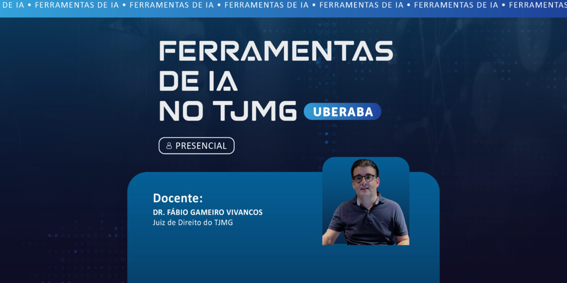 Ferramentas de IA no TJMG - Uberaba