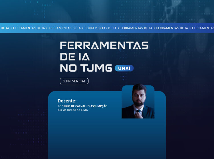 Ferramentas de IA no TJMG - Unaí