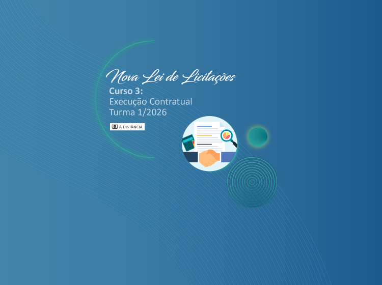 Curso Nova Lei de Licitações – Curso 3: Execução Contratual – Turma 1/2026