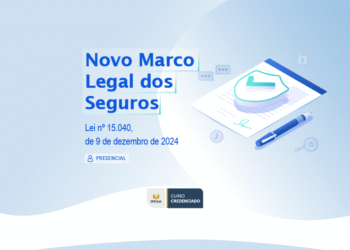 Curso “Novo Marco Legal dos Seguros – Lei nº 15.040, 9 de dezembro de 2024 – Turma 2/2026”