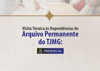Visita Técnica às Dependências do Arquivo Permanente do TJMG – Turma 1/2026