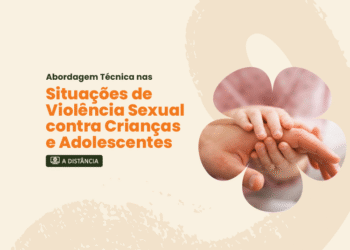 Abordagem Técnica nas Situações de Violência Sexual contra Crianças e Adolescentes – Turma 1/2026