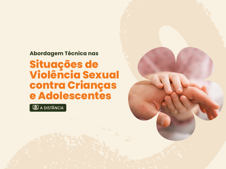 Abordagem Técnica nas Situações de Violência Sexual contra Crianças e Adolescentes – Turma 1/2026