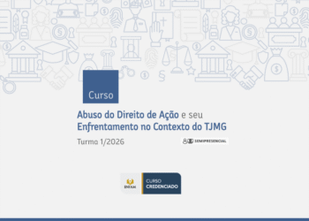 Curso Abuso do Direito de Ação e seu Enfrentamento no Contexto do TJMG- Turma 1/2026