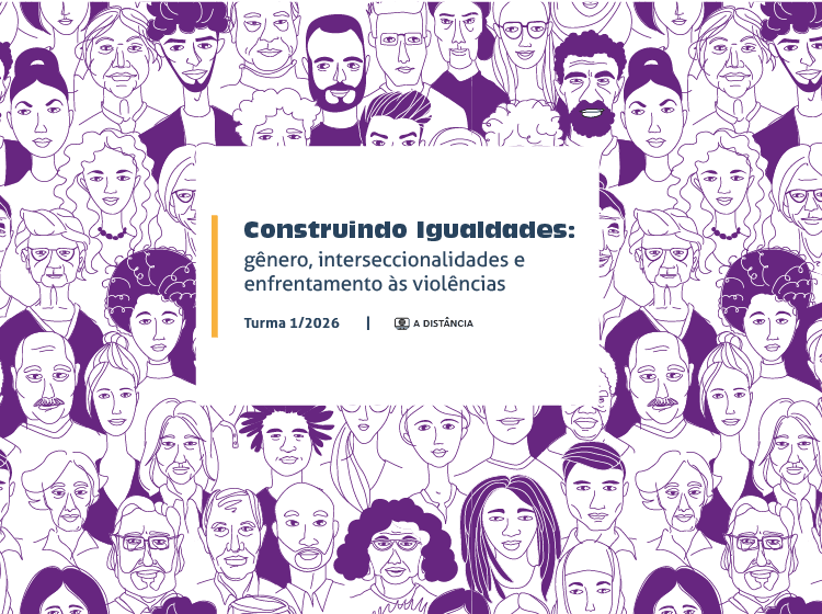 Curso Construindo Igualdades: gênero, interseccionalidades e enfrentamento às violências – Turma 1/2026