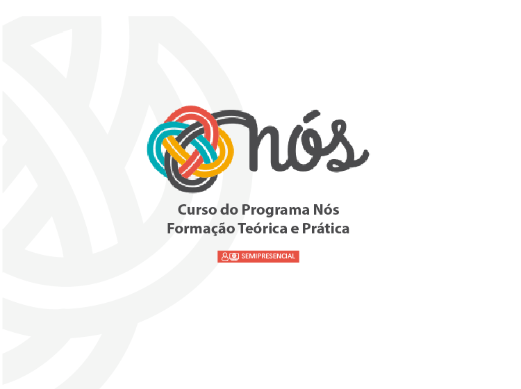 Curso do Programa Nós – Formação Teórica e Prática – turma 2/2026
