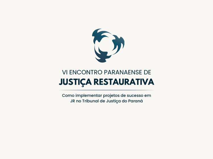 TJPR realiza o VI Encontro Paranaense de Justiça Restaurativa com transmissão ao vivo