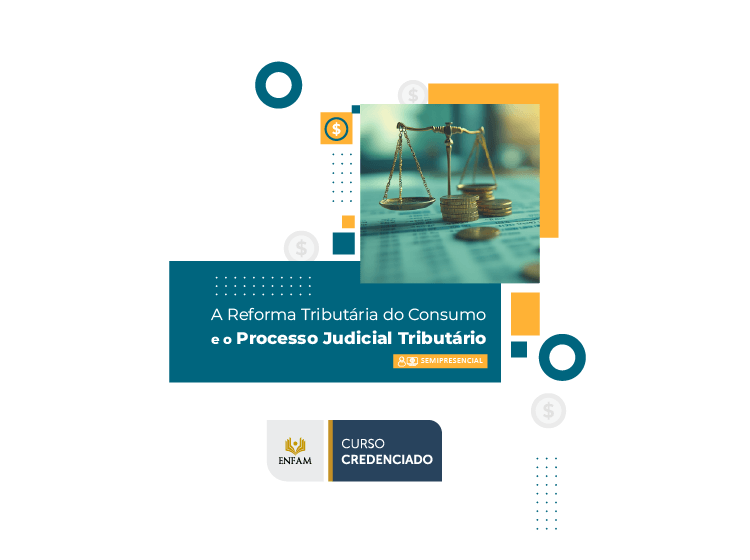 Curso A Reforma Tributária do Consumo e o Processo Judicial Tributário – Turma 1/2026