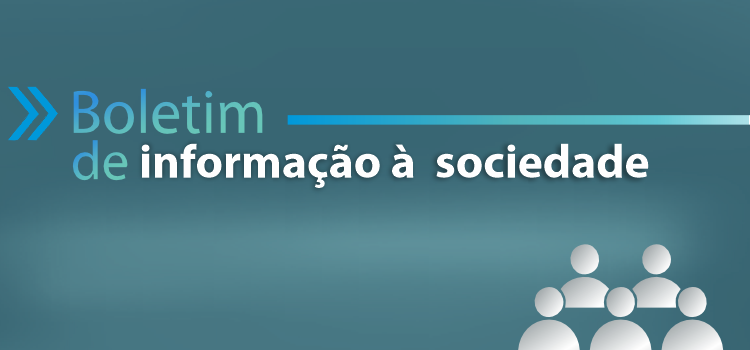 Acesse a Nova Edição do Boletim de informação à sociedade