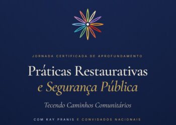 Jornada “Práticas Restaurativas e Segurança Pública: Tecendo Caminhos Comunitários”