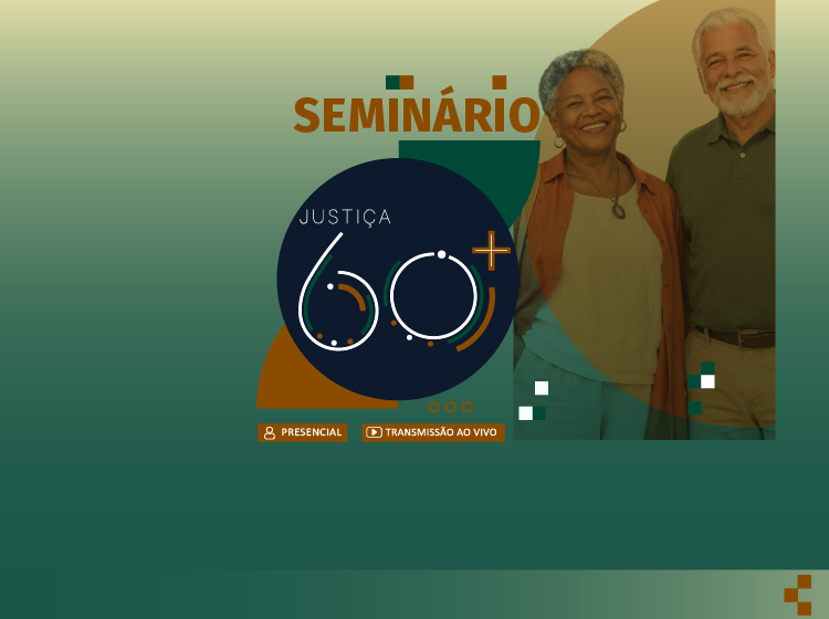 Seminário Justiça 60+ – Turma 1/2026